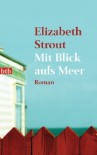 Mit Blick aufs Meer - Elizabeth Strout, Sabine Roth