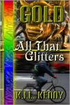 Gold: All That Glitters - K.I.L. Kenny