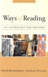 Ways of Reading: An Anthology for Writers - David Bartholomae;Anthony Petrosky