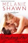 Tempting Love - Haley & Eddie (The Crossroads Series) - Melanie Shawn