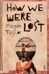 How We Were Lost - Megan Taylor