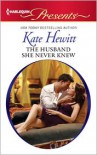 The Husband She Never Knew - Kate Hewitt