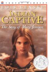 Indian Captive: The Story of Mary Jemison - Lois Lenski