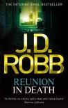Reunion in Death. Nora Roberts Writing as J.D. Robb (In Death 14) - Nora Roberts