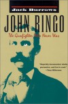 John Ringo: The Gunfighter Who Never Was - Jack Burrows