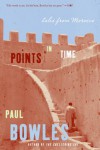 Points in Time - Paul Bowles