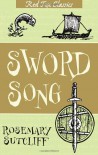 Sword Song - Rosemary Sutcliff