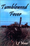 Tumbleweed Fever - L.J. Maas