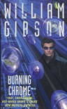 Burning Chrome - William Gibson, Bruce Sterling