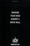Banging Your Head Against a Brick Wall - Banksy, Robin Banksy