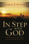 In Step with God: Understanding His Ways and Plans for Your Life - Charles F. Stanley