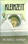 Kleinzeit, a Novel - Russell Hoban