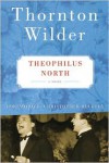 Theophilus North - Thornton Wilder, Christopher Buckley