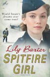 Spitfire Girl - Lily Baxter