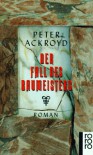 Der Fall des Baumeisters - Peter Ackroyd