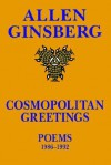 Cosmopolitan Greetings - Allen Ginsberg