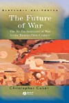 Future of War - Christopher Coker