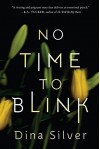 No Time To Blink - Dina Silver