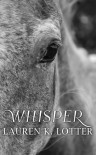 Whisper - Lauren K. Lotter