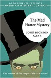 The Mad Hatter Mystery (Dr. Gideon Fell #2) - John Dickson Carr, Otto Penzler