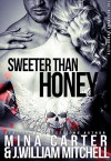 Sweeter Than Honey: (Scifi Shapeshifter Erotica) (The Revenant Chronicles Book 1) - Mina Carter, J.William Mitchell