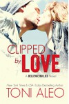 Clipped by Love (Bellevue Bullies Book 2) - Toni Aleo