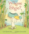 Whose Shoe? - Eve Bunting, Sergio Ruzzier