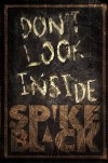 Don't Look Inside - Spike Black