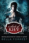 A Shade of Kiev (Volume 1) - Bella Forrest