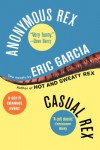 Anonymous Rex / Casual Rex - Eric Garcia