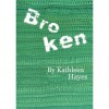 Broken - Kathleen  Hayes