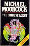 The Chinese Agent - Michael Moorcock