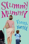 Slummy Mummy - Fiona Neill