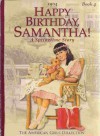 HAPPY BIRTHDAY, SAMANTHA! (The American Girls Collection, Book 4) - valerie tripp