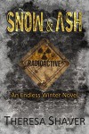 Snow & Ash: Endless Winter - Theresa Shaver