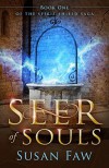 Seer of Souls (The Spirit Shield Saga) (Volume 1) - Susan Faw