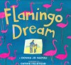 Flamingo Dream - Donna Jo Napoli