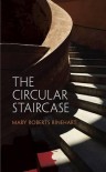 The Circular Staircase -  Mary Roberts Rinehart