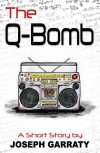 The Q-Bomb - Joseph Garraty