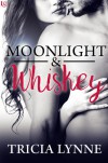 Moonlight & Whiskey - Tricia Lynne