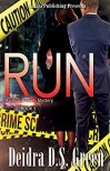 RUN: The 5th installment in the Chloe Daniels Mysteries - Deidra D. S. Green, Lashawone Powell