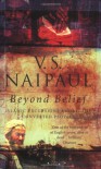 Beyond Belief - V.S. Naipaul
