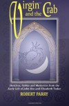 Virgin And The Crab: Sketches, Fables And Mysteries From The Early Life Of John Dee And Elizabeth Tudor - Robert  Parry