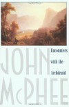 Encounters With the Archdruid - John McPhee