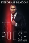 Pulse - Part Two (The Pulse Series Book 2) - Deborah Bladon