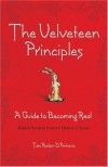 The Velveteen Principles (Limited Holiday Edition): A Guide to Becoming Real; Hidden Wisdom from a Children's Classic - Toni Raiten-D'Antonio