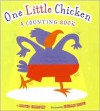 One Little Chicken: A Counting Book - David Elliott
