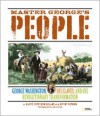 Master George's People: George Washington, His Slaves, and His Revolutionary Transformation - Marfe Ferguson Delano, Lori Epstein, Mount Vernon