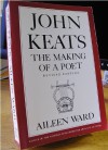 John Keats: The Making of a Poet - Aileen Ward