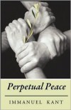 Perpetual Peace - Immanuel Kant